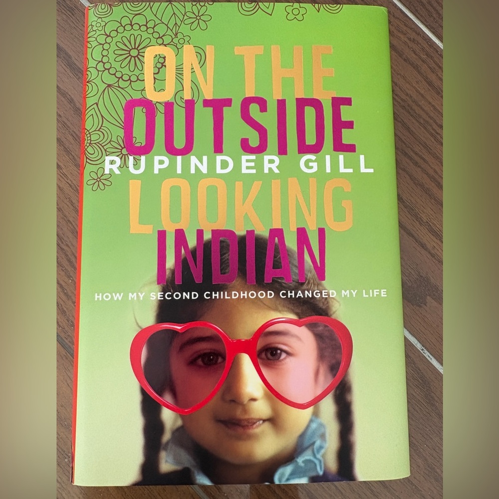 On The Outside Looking Indian - Rupinder Gill